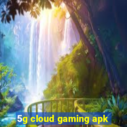 5g cloud gaming apk